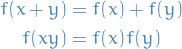 \begin{equation*}
\begin{split}
  f(x + y) &amp;= f(x) + f(y) \\
  f(xy) &amp;= f(x) f(y)
\end{split}
\end{equation*}
