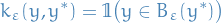 \begin{equation*}
k_{\varepsilon}(y, y^*) = \mathbb{1} \big( y \in B_{\varepsilon}(y^*) \big)
\end{equation*}
