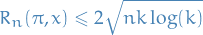 \begin{equation*}
R_n(\pi, x) \le 2 \sqrt{nk \log (k)}
\end{equation*}
