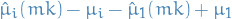 \begin{equation*}
\hat{\mu}_i(mk) - \mu_i - \hat{\mu}_1(mk) + \mu_1
\end{equation*}
