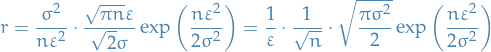 \begin{equation*}
r = \frac{\sigma^2}{n \varepsilon^2} \cdot \frac{\sqrt{\pi n} \varepsilon}{\sqrt{2} \sigma} \exp \bigg( \frac{n \varepsilon^2}{2 \sigma^2} \bigg) = \frac{1}{\varepsilon} \cdot \frac{1}{\sqrt{n}} \cdot \sqrt{\frac{\pi \sigma^2}{2}} \exp \bigg( \frac{n \varepsilon^2}{2 \sigma^2} \bigg)
\end{equation*}
