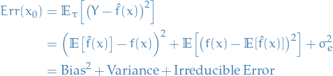 \begin{equation*}
\begin{split}
  Err(x_0) &amp;= \mathbb{E}_{\tau} \Big[ \big(Y - \hat{f}(x) \big)^2 \Big] \\
         &amp;= \Big( \mathbb{E} \big[ \hat{f}(x) \big] - f(x) \Big)^2 + \mathbb{E} \Big[ \big( f(x) - \mathbb{E}[\hat{f}(x)] \big)^2 \Big] + \sigma_e^2 \\
         &amp;= \text{Bias}^2 + \text{Variance} + \text{Irreducible Error}
\end{split}
\end{equation*}
