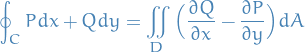 \begin{equation*}
  \oint_C P dx + Q dy = \iint_D \Big( \frac{\partial Q}{\partial x} - \frac{\partial P}{\partial y} \Big) dA
\end{equation*}

