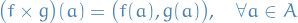 \begin{equation*}
\big( f \times g \big)(a) = \big( f(a), g(a) \big), \quad \forall a \in A
\end{equation*}
