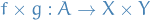 \begin{equation*}
f \times g: A \to X \times Y
\end{equation*}
