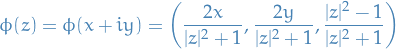 \begin{equation*}
\phi(z) = \phi(x + iy) = \bigg( \frac{2x}{|z|^2 + 1}, \frac{2y}{|z|^2 + 1}, \frac{|z|^2 - 1}{|z|^2 + 1} \bigg)
\end{equation*}
