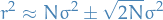 \begin{equation*}
r^2 \approx N \sigma^2 \pm \sqrt{2 N} \sigma^2
\end{equation*}
