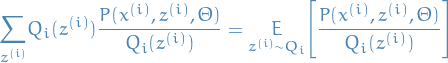 \begin{equation*}
      \underset{z^{(i)}}{\sum} Q_i (z^{ (i) }) \frac{P(x^{ (i) }, z^{ (i) }, \Theta)}{Q_i (z^{ (i) })} =
      \underset{z^{ (i) } \sim Q_i}{E} \Bigg[ \frac{P(x^{ (i) }, z^{ (i) }, \Theta)}{Q_i (z^{ (i) })} \Bigg]
\end{equation*}
