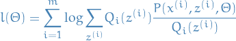 \begin{equation*}
      l(\Theta) = \overset{m}{\underset{i=1}{\sum}} \log \underset{z^{(i)}}{\sum} Q_i (z^{ (i) }) \frac{P(x^{ (i) }, z^{ (i) }, \Theta)}{Q_i (z^{ (i) })}
\end{equation*}
