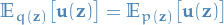 \begin{equation*}
\mathbb{E}_{q(\mathbf{z})} \big[ \mathbf{u}(\mathbf{z}) \big] = \mathbb{E}_{p(\mathbf{z})} \big[ \mathbf{u}(\mathbf{z}) \big]
\end{equation*}
