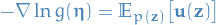 \begin{equation*}
- \nabla \ln g(\boldsymbol{\eta}) = \mathbb{E}_{p(\mathbf{z})} \big[ \mathbf{u}(\mathbf{z}) \big]
\end{equation*}
