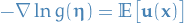 \begin{equation*}
- \nabla \ln g(\boldsymbol{\eta}) = \mathbb{E} \big[ \mathbf{u}(\mathbf{x}) \big]
\end{equation*}
