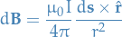 \begin{equation*}
  d \mathbf{B} = \frac{\mu_0 I}{4 \pi} \frac{d \mathbf{s} \times \hat{\mathbf{r}}}{r^2}
\end{equation*}
