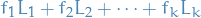 \begin{equation*}
f_1 L_1 + f_2 L_2 + \dots + f_k L_k
\end{equation*}
