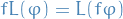 \begin{equation*}
f L(\varphi) = L(f \varphi)
\end{equation*}
