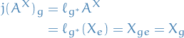 \begin{equation*}
\begin{split}
  j(A^X)_g &amp;= \ell_{g^*} A^X \\
  &amp;= \ell_{g^*}(X_e) = X_{ge} = X_g
\end{split}
\end{equation*}

