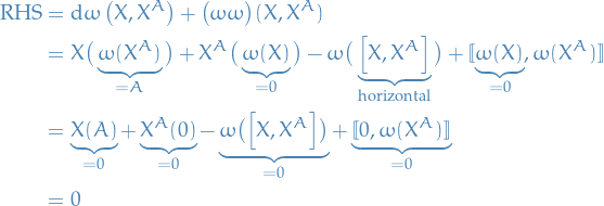 \begin{equation*}
\begin{split}
  \text{RHS} &amp;= \dd{\omega} \big( X, X^A \big) + \big( \omega \doublewedge \omega \big)(X, X^A) \\
  &amp;= X \big( \underbrace{\omega(X^A)}_{= A} \big) + X^A \big( \underbrace{\omega(X)}_{ = 0} \big) - \omega \big( \underbrace{\comm{X}{X^A}}_{\text{horizontal}} \big) + [\![ \underbrace{\omega(X)}_{ = 0}, \omega(X^A) ]\!] \\
  &amp;= \underbrace{X(A)}_{ = 0} + \underbrace{X^A(0)}_{ = 0} - \underbrace{\omega \big( \comm{X}{X^A} \big)}_{ = 0} + \underbrace{[\![ 0, \omega(X^A) ]\!]}_{ = 0} \\
  &amp;= 0
\end{split}
\end{equation*}
