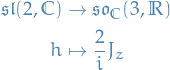 \begin{equation*}
\begin{split}
  \mathfrak{sl}(2, \mathbb{C}) &amp; \to \mathfrak{so}_{\mathbb{C}}(3, \mathbb{R}) \\
  h &amp; \mapsto \frac{2}{i} J_z
\end{split}
\end{equation*}
