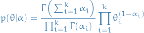     \begin{equation*}
     p(\theta | \alpha) = \frac{\Gamma \Big( \sum_{i=1}^k \alpha_i \Big) }{\prod_{i=1}^k \Gamma (\alpha_i)} \prod_{i=1}^k \theta_i^{(1 - \alpha_i)}
\end{equation*}
