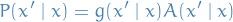 \begin{equation*}
P(x' \mid x) = g(x' \mid x) A(x' \mid x)
\end{equation*}
