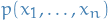 $p(x_1, \dots, x_n)$