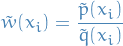 \begin{equation*}
\tilde{w}(x_i) = \frac{\tilde{p}(x_i)}{\tilde{q}(x_i)}
\end{equation*}
