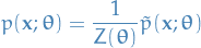 \begin{equation*}
p( \mathbf{x}; \boldsymbol{\theta}) = \frac{1}{Z(\boldsymbol{\theta})} \tilde{p}(\mathbf{x}; \boldsymbol{\theta})
\end{equation*}
