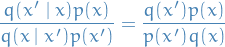 \begin{equation*}
\frac{q(x' \mid x) p(x)}{q(x \mid x') p(x')} = \frac{q(x') p(x)}{p(x') q(x)}
\end{equation*}
