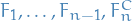 $F_1, \dots, F_{n - 1}, F_n^C$