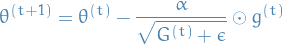 \begin{equation*}
 \theta^{(t+1)} = \theta^{(t)} - \frac{\alpha}{\sqrt{G^{(t)} + \epsilon}} \odot g^{(t)}
\end{equation*}
