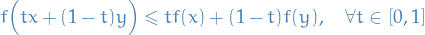 \begin{equation*}
f \Big( tx + (1 - t)y \Big) \le t f(x) + (1 - t) f(y), \quad \forall t \in [0, 1]
\end{equation*}
