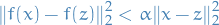 \begin{equation*}
\norm{f(x) - f(z)}_2^2 &lt; \alpha \norm{x - z}_2^2
\end{equation*}
