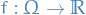 $f: \Omega \to \mathbb{R}$