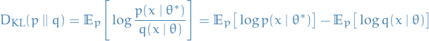 \begin{equation*}
D_{\rm{KL}}(p \ || \ q) = \mathbb{E}_p\Bigg[\log \frac{p(x \mid \theta^*)}{q(x \mid \theta)} \Bigg] = \mathbb{E}_p \big[ \log p(x \mid \theta^*) \big] - \mathbb{E}_p \big[ \log q(x \mid \theta) \big]
\end{equation*}
