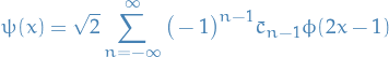 \begin{equation*}
\psi(x) = \sqrt{2} \sum_{n = -\infty}^{\infty} \big( -1 \big)^{n -1} \bar{c}_{n - 1} \phi(2 x - 1)
\end{equation*}
