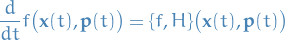 \begin{equation*}
\frac{d}{dt} f \big( \mathbf{x}(t), \mathbf{p}(t) \big) = \pb{f}{H} \big( \mathbf{x}(t), \mathbf{p}(t) \big)
\end{equation*}
