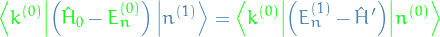 \begin{equation*}
\textcolor{green}{\bra{k^{(0)}}} \Big( \textcolor{green}{\hat{H}_0} - \textcolor{green}{E_n^{(0)}} \Big) \ket{n^{(1)}} = \textcolor{green}{\bra{k^{(0)}}} \Big( E_n^{(1)} - \hat{H}' \Big) \textcolor{green}{\textcolor{green}{\ket{n^{(0)}}}}
\end{equation*}
