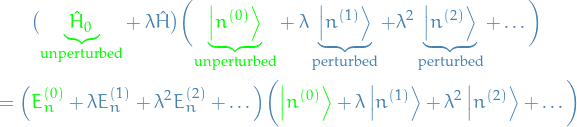 \begin{equation*}
\begin{split}
  &amp; \big( \textcolor{green}{\underbrace{\hat{H}_0}_{\text{unperturbed}}} + \lambda \hat{H} \big) \bigg( \textcolor{green}{\underbrace{\ket{n^{(0)}}}_{\text{unperturbed}}} + \lambda \underbrace{\ket{n^{(1)}}}_{\text{perturbed}}  + \lambda^2 \underbrace{\ket{n^{(2)}}}_{\text{perturbed}} + \dots \bigg) \\
  = \Big( &amp; \textcolor{green}{E_n^{(0)}} + \lambda E_n^{(1)} + \lambda^2 E_n^{(2)} + \dots \Big) \bigg( \textcolor{green}{\ket{n^{(0)}}} + \lambda \ket{n^{(1)}} + \lambda^2 \ket{n^{(2)}} + \dots \bigg)
\end{split}
\end{equation*}
