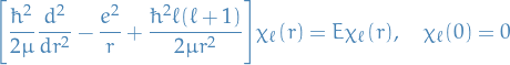 \begin{equation*}
\Bigg[ \frac{\hbar^2}{2 \mu}\frac{d^2}{dr^2} - \frac{e^2}{r} + \frac{\hbar^2 \ell (\ell + 1)}{2 \mu r^2} \Bigg] \chi_{\ell}(r) = E \chi_{\ell} (r), \quad \chi_\ell(0) = 0
\end{equation*}
