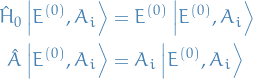 \begin{equation*}
\begin{split}
  \hat{H}_0 \ket{E^{(0)}, A_i} &amp; = E^{(0)} \ket{E^{(0)}, A_i} \\
  \hat{A} \ket{E^{(0)}, A_i} &amp;= A_i \ket{E^{(0)}, A_i}
\end{split}
\end{equation*}
