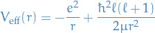 \begin{equation*}
V_{\text{eff}} (r ) = - \frac{e^2}{r} + \frac{\hbar^2 \ell (\ell + 1)}{2 \mu r^2}
\end{equation*}
