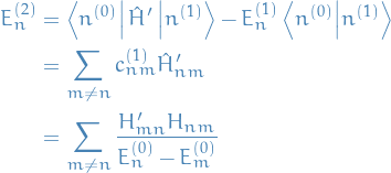 \begin{equation*}
\begin{split}
  E_n^{(2)} &amp;= \bra{n^{(0)}} \hat{H}' \ket{n^{(1)}} - E_n^{(1)} \bra{n^{(0)}}\ket{n^{(1)}} \\
  &amp;= \sum_{m \ne n} c_{nm}^{(1)} \hat{H}_{nm}' \\
  &amp;= \sum_{m \ne n} \frac{H'_{mn} H_{nm}}{E_n^{(0)} - E_m^{(0)}}
\end{split}
\end{equation*}
