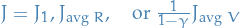 $J = J_1, J_{\text{avg } R}, \quad \text{or  } \frac{1}{1 - \gamma} J_{\text{avg } V}$