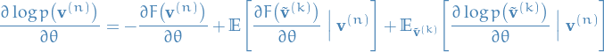 \begin{equation*}
\frac{\partial \log p \big( \mathbf{v}^{(n)} \big)}{\partial \theta} = - \frac{\partial F \big( \mathbf{v}^{(n)} \big)}{\partial \theta} + \mathbb{E} \Bigg[ \frac{\partial F \big( \tilde{\mathbf{v}}^{(k)} \big)}{\partial \theta} \ \Big| \ \mathbf{v}^{(n)} \Bigg] + \mathbb{E}_{\tilde{\mathbf{v}}^{(k)}} \Bigg[ \frac{\partial \log p \big( \tilde{\mathbf{v}}^{(k)} \big)}{\partial \theta} \ \Big| \ \mathbf{v}^{(n)} \Bigg]
\end{equation*}
