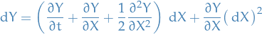 \begin{equation*}
\dd{Y} = \bigg( \frac{\partial Y}{\partial t} + \frac{\partial Y}{\partial X} + \frac{1}{2} \frac{\partial^2 Y}{\partial X^2} \bigg) \ \dd{X} + \frac{\partial Y}{\partial X} \big( \dd{X} \big)^2
\end{equation*}
