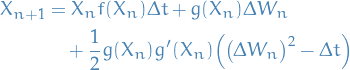 \begin{equation*}
\begin{split}
  X_{n + 1} &amp;= X_n f(X_n) \Delta t + g(X_n) \Delta W_n \\
  &amp; \quad + \frac{1}{2} g(X_n) g'(X_n) \Big( \big( \Delta W_n \big)^2 - \Delta t \Big)
\end{split}
\end{equation*}
