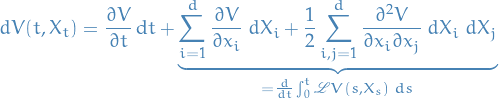 \begin{equation*}
dV(t, X_t) = \frac{\partial V}{\partial t} \dd{t} + \underbrace{\sum_{i=1}^{d} \frac{\partial V}{\partial x_i} \ d X_i + \frac{1}{2} \sum_{i, j = 1}^{d} \frac{\partial^2 V}{\partial x_i \partial x_j} \ d X_i \ d X_j}_{= \frac{d}{dt} \int_{0}^{t} \mathscr{L} V(s, X_s) \ ds}
\end{equation*}
