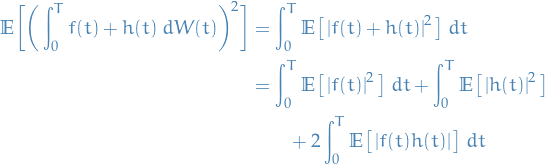 \begin{equation*}
\begin{split}
  \mathbb{E} \bigg[ \bigg( \int_{0}^{T} f(t) + h(t) \ d W(t) \bigg)^2 \bigg] &amp;= \int_{0}^{T} \mathbb{E} \big[ \left| f(t) + h(t) \right|^2 \big] \ dt \\
  &amp;= \int_{0}^{T} \mathbb{E} \big[ \left| f(t) \right|^2 \big] \ dt + \int_{0}^{T} \mathbb{E} \big[ \left| h(t) \right|^2 \big]  \\
  &amp; \qquad + 2 \int_{0}^{T} \mathbb{E} \big[ \left| f(t) h(t) \right| \big] \ dt
\end{split}
\end{equation*}
