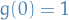 \begin{equation*}
g(0) = 1
\end{equation*}
