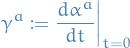 \begin{equation*}
\gamma^a := \frac{d \alpha^a}{dt} \bigg|_{t = 0}
\end{equation*}
